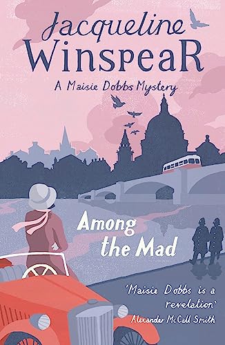 Among the Mad: Maisie Dobbs Mystery 6 von John Murray Publishers Ltd
